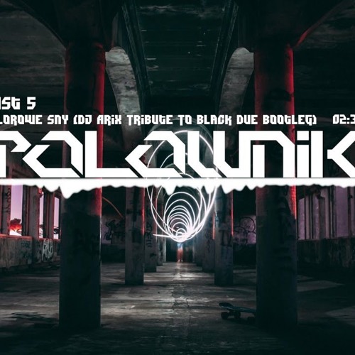 Just 5 - Kolorowe Sny (DJ Arix 'Tribute To Black Due' Bootleg)