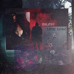 love lost (prod. kurt stewart)