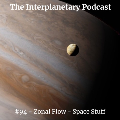 #94 - Zonal Flow - Space Stuff