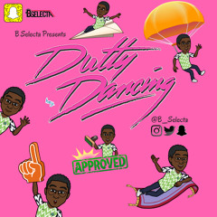 #DuttyDancing | Dancehall Mix CD | Snapchat: B_Selecta