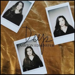 Deep - Ashton Edminster (Official Audio)