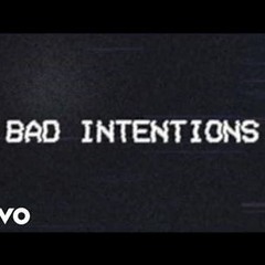 BAD INTENTIONS