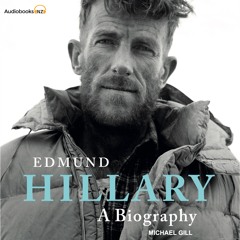Edmund Hillary: A Biography by Michael Gill (Audiobook Extract)Read By Bruce Hopkins
