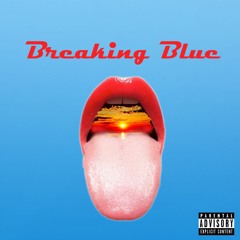Breaking Blue (Prod.TheReal1207)