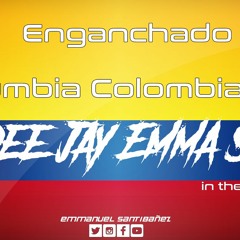 Enganchado Colombiano ✘ Dee Jay Emma Stz