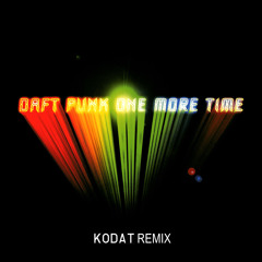 Daft Punk - One More Time (Kodat Remix)