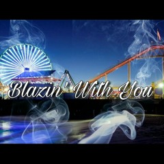 Blazin' With You - Young Sicko (feat. Damian L Rejon)