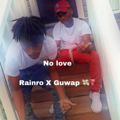 No Love Ft. Guwap