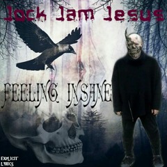 Jock Jam Jesus - Feeling Insane