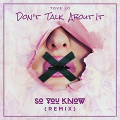 Tove Lo - Dont Talk About It  (Mr.Snob Remix)