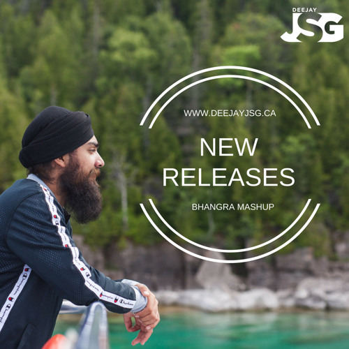 New Releases Mashup 2018 Vol 7 - Deejay Jsg (BHANGRA MASHUP)