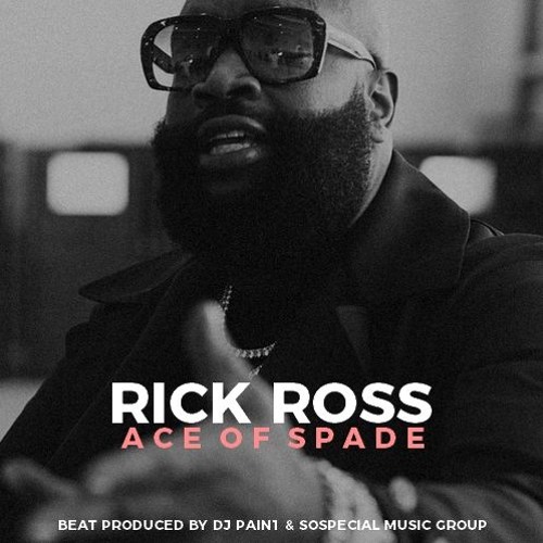 Stream ACE OF SPADE - Rick Ross Type Beat || collab with DJ Pain1 by  soSpecial ☆ Rap & Hip Hop Instrumentals | Listen online for free on  SoundCloud