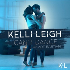 Kelli-Leigh Ft Art Bastian - Can’t Dance