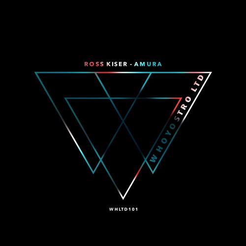 Ross Kiser - Amura [WHLTD101]