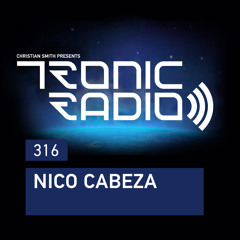 Tronic Podcast 316 with Nico Cabeza
