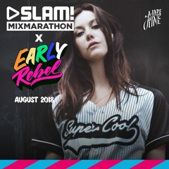 Slam! Mixmarathon X Early Rebel AUGUST
