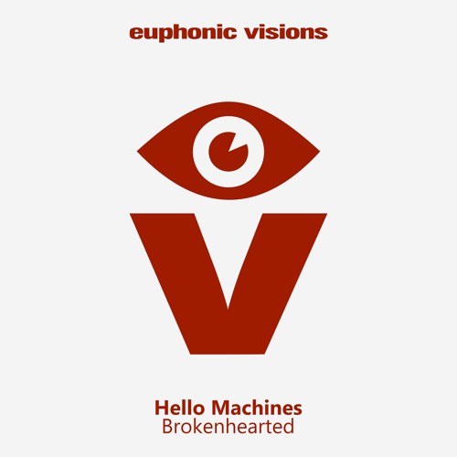 Hello Machines - Brokenhearted