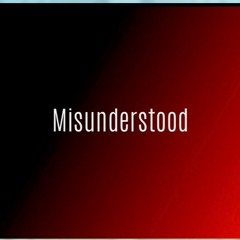 Misunderstood (Prod. by Ty Rose)