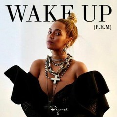 DL: Beyoncé - Wake Up (Complete & Untagged)