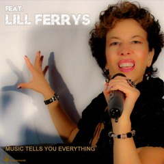 Music Tells You Everything Feat. Lill Ferrys