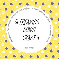 Sasha PRimitive - Freaking Down Crazy (Radio Edit)