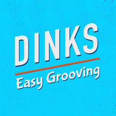 DINKS - Easy Grooving (Original Mix)