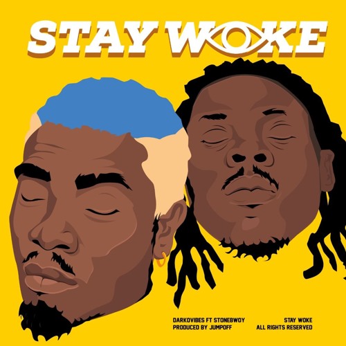 Stream Stay Woke ft. Stonebwoy by Darkovibes | Listen online for free on  SoundCloud