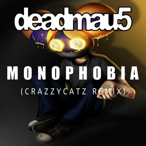Deadmau5 - Monophobia (Crazzycatz Remix)