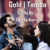 Gold Tamba Dance Mix Dj Aky Karera Mp3