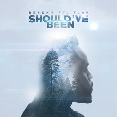 Bensky- Should've Been Ft. Flav (Prod. by Bangerz & Bensky)