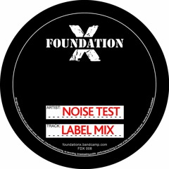 Noise Test: Foundation X label mix