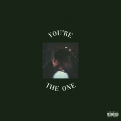 you're the one (prod. 8ROKEBOY)