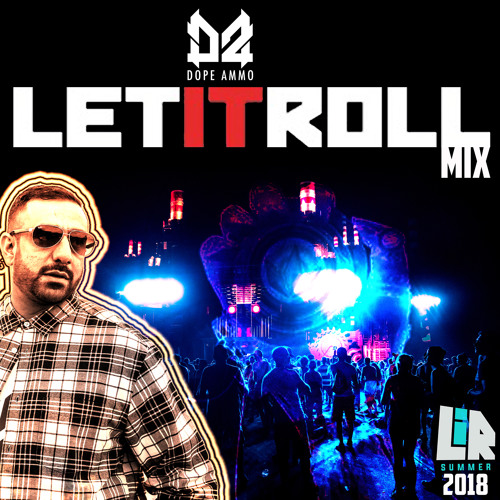 LET IT ROLL - DOPE AMMO MIX - (CHAPEAU ROUGE 2018)