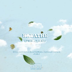 Breathe [PROD.JYJWLZ]