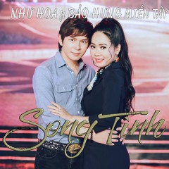 Chung Vầng Trăng Đợi - Như Hoa Ft Bảo Hưng Miền Tây