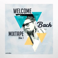 Welcome Back | Mixtape #1