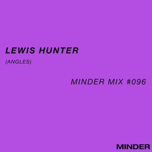Minder 096 - Lewis Hunter (Angles)