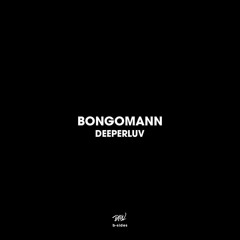 Bongomann - Deeperluv