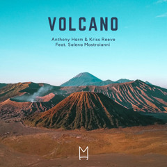 Anthony Harm & Kriss Reeve - Volcano (ft. Salena Mastroianni)