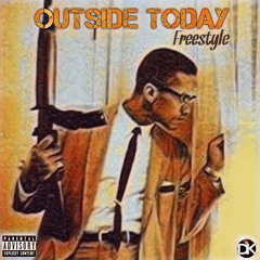 Outside Today (freestyle)