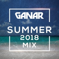 Ganar - Summer Mix 2018 [FREE DOWNLOAD]