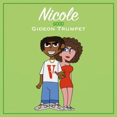 Gideon Trumpet - NICOLE (prod by 5000)