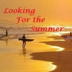 Looking For The Summer