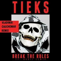 Break The Rules (feat. Bobii Lewis) [Vladimir Cauchemar Remix]