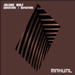 Juliane Wolf - Adventure (Kieran J Remix) [Manual Music]