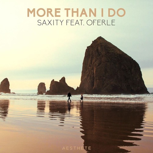SAXITY - More Than I Do (feat. Oferle)