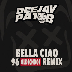 La casa de papel - Bella ciao (Pat B's 96 oldschool remix)