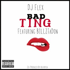 DJ Flex & BillzTaDon - Bad Ting (Afro-Soca)