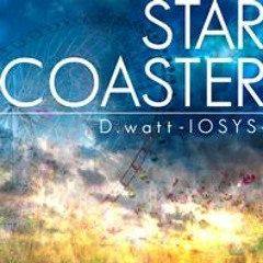 [グルーヴコースター 音源] STAR COASTER - D.watt (IOSYS)