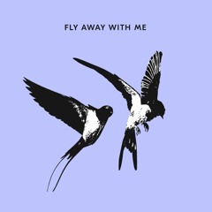 Fly Away With Me
